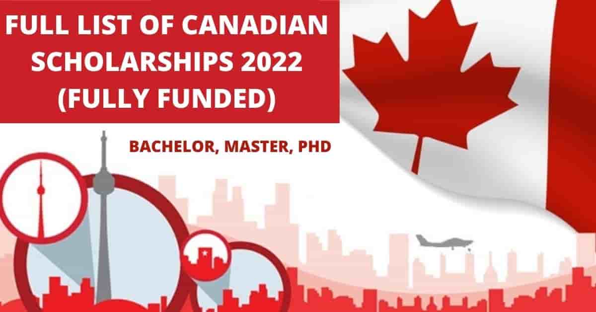 Full List of Canadian Scholarships 2022 | Fully Funded