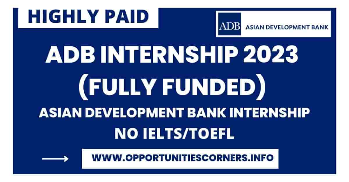 ADB Internship 2023 | Fully Funded | Asian Development Bank
